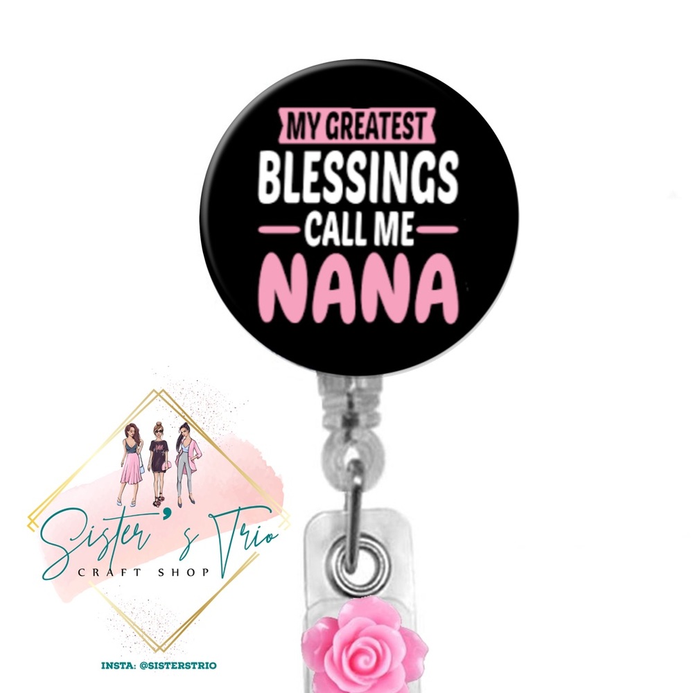 Blessings Call Me Nana Retractable Badge Holder